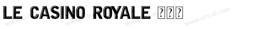 Le Casino Royale字体转换